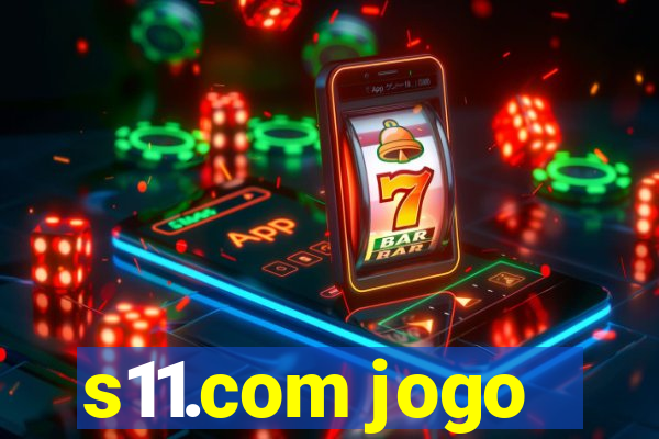 s11.com jogo